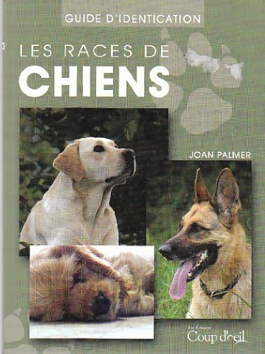 Les races de chiens - Joan Palmer