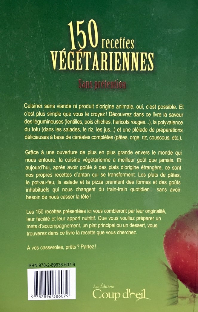 Livre 150 recettes végétariennes sans prétention - Collectif (Livre d'occasion) - ISBN 2896386076