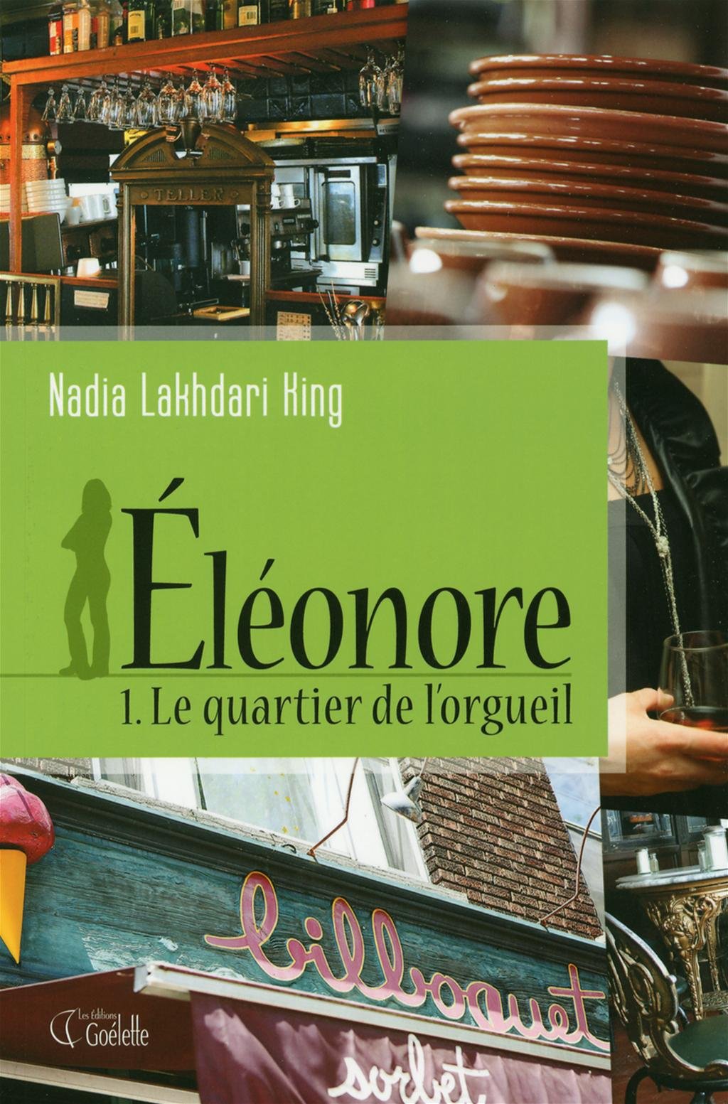 Livre Éléonore # 1 : Le quartier de l'orgueil (Nadia Lakhdari King) (Livre d'occasion) - ISBN...