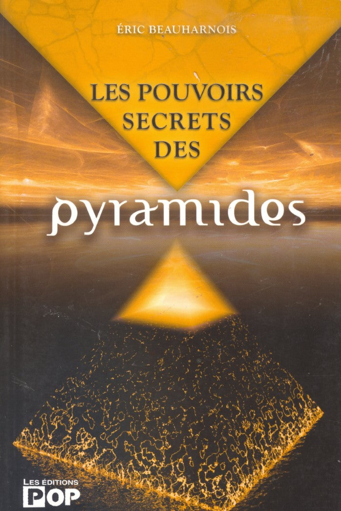 Livre Les pouvoirs secrets des pyramides (Éric Beauharnois) (Livre d'occasion) - ISBN 2896388648