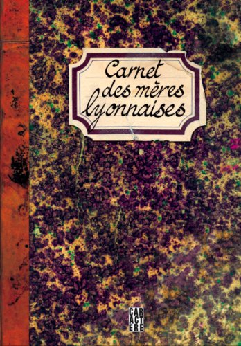 Livre Carnet des mères lyonnaises - Collectif (Livre d'occasion) - ISBN 2896420908