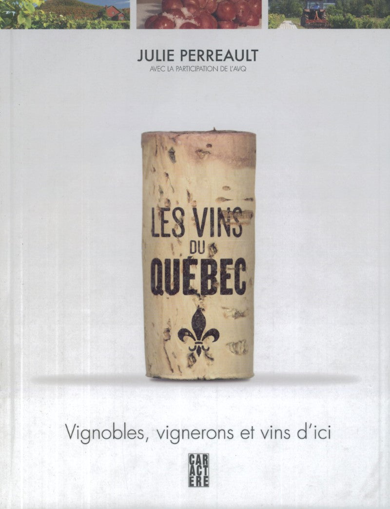 Livre Les vins du Québec - Julie Perreault (Livre d'occasion) - ISBN 2896421548