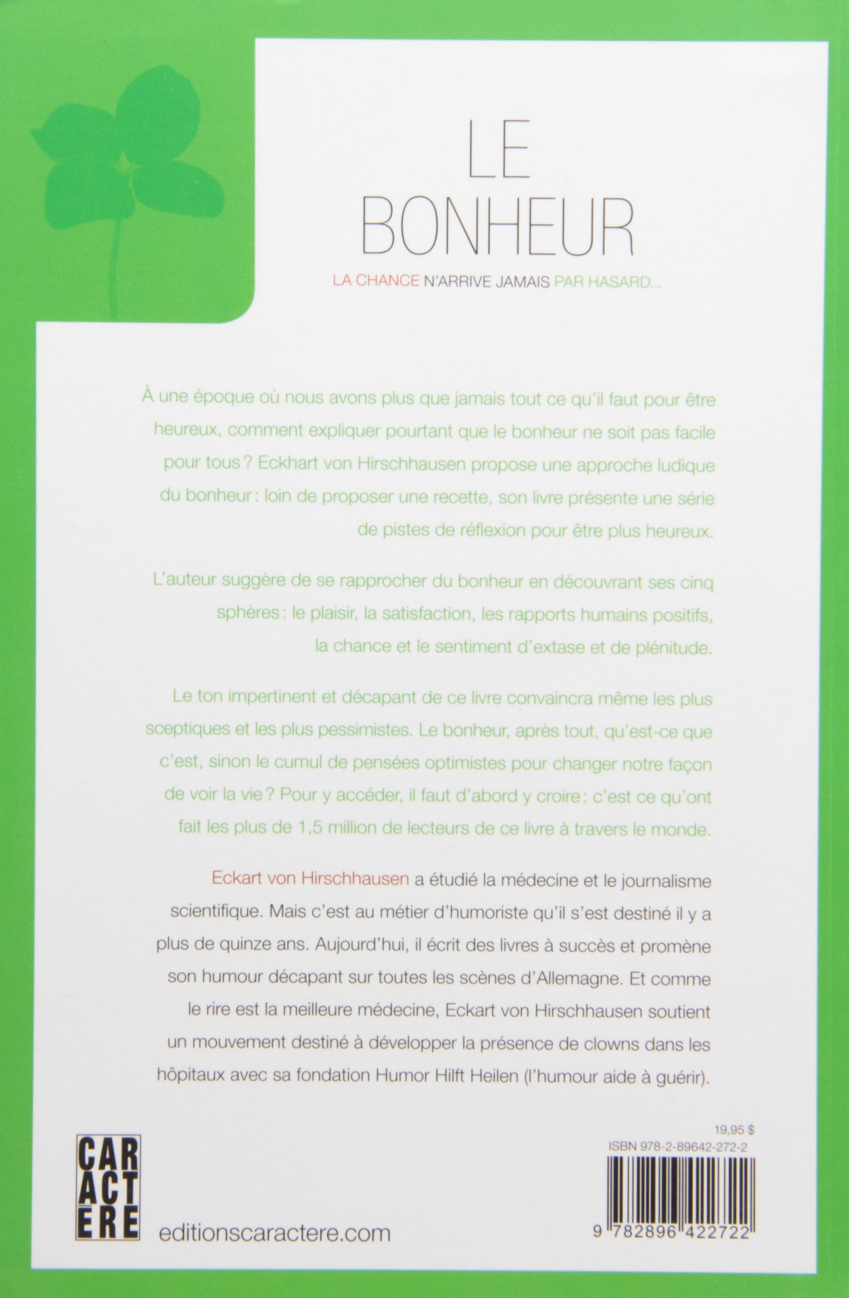 Livre Le bonheur : La chance n'arrive jamais par hasard - Eckart von Hirschhausen (Livre neuf) - ...