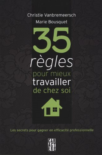 Livre 35 règles pour mieux travailler chez soi - Vanbremeersch (Livre neuf) - ISBN 2896425861
