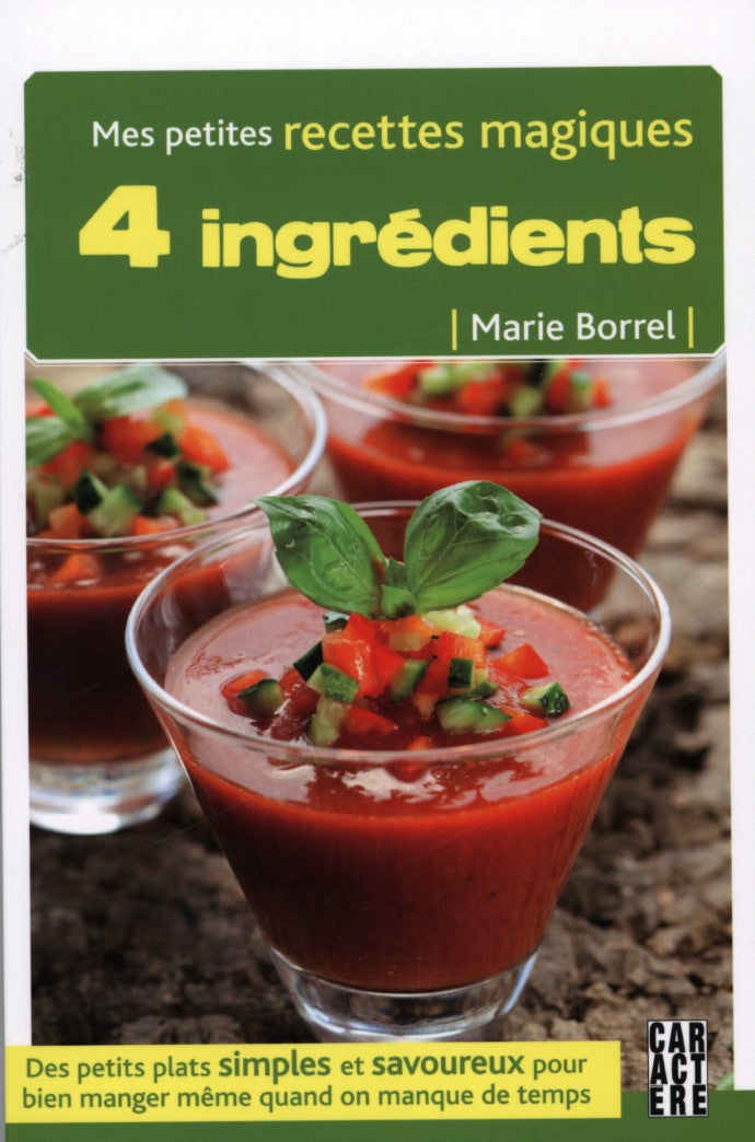 Livre Mes petites recettes magiques : 4 Ingrédients - Marie Borrel (Livre neuf) - ISBN 2896426256