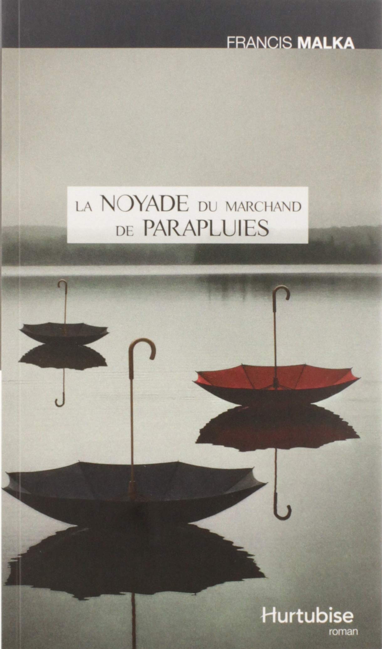 Livre La noyade du marchand de parapluies (Françis Malka) (Livre d'occasion) - ISBN 2896472010