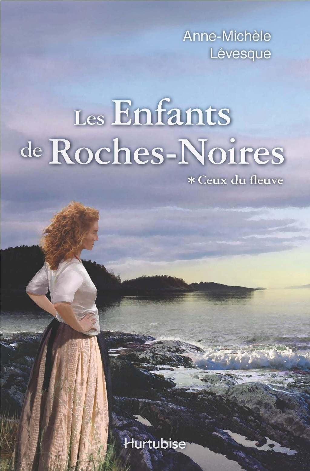 Livre Les enfants de Roches-Noires # 1 : Ceux du fleuve (Anne-Michèle Lévesque) (Livre...