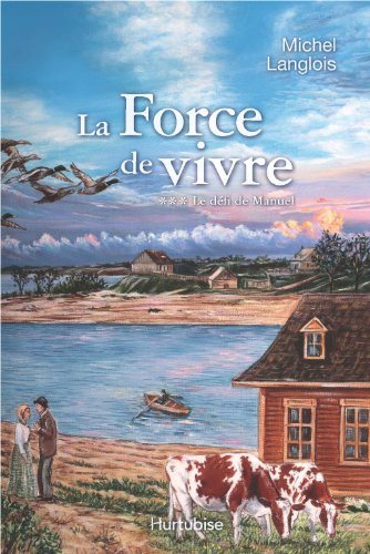 La Force de Vivre # 3 : Le défi de Manuel - Michel Langlois