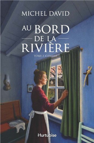 Livre Au bord de la rivière # 2 : Camille (Michel David) (Livre neuf) - ISBN 2896475214