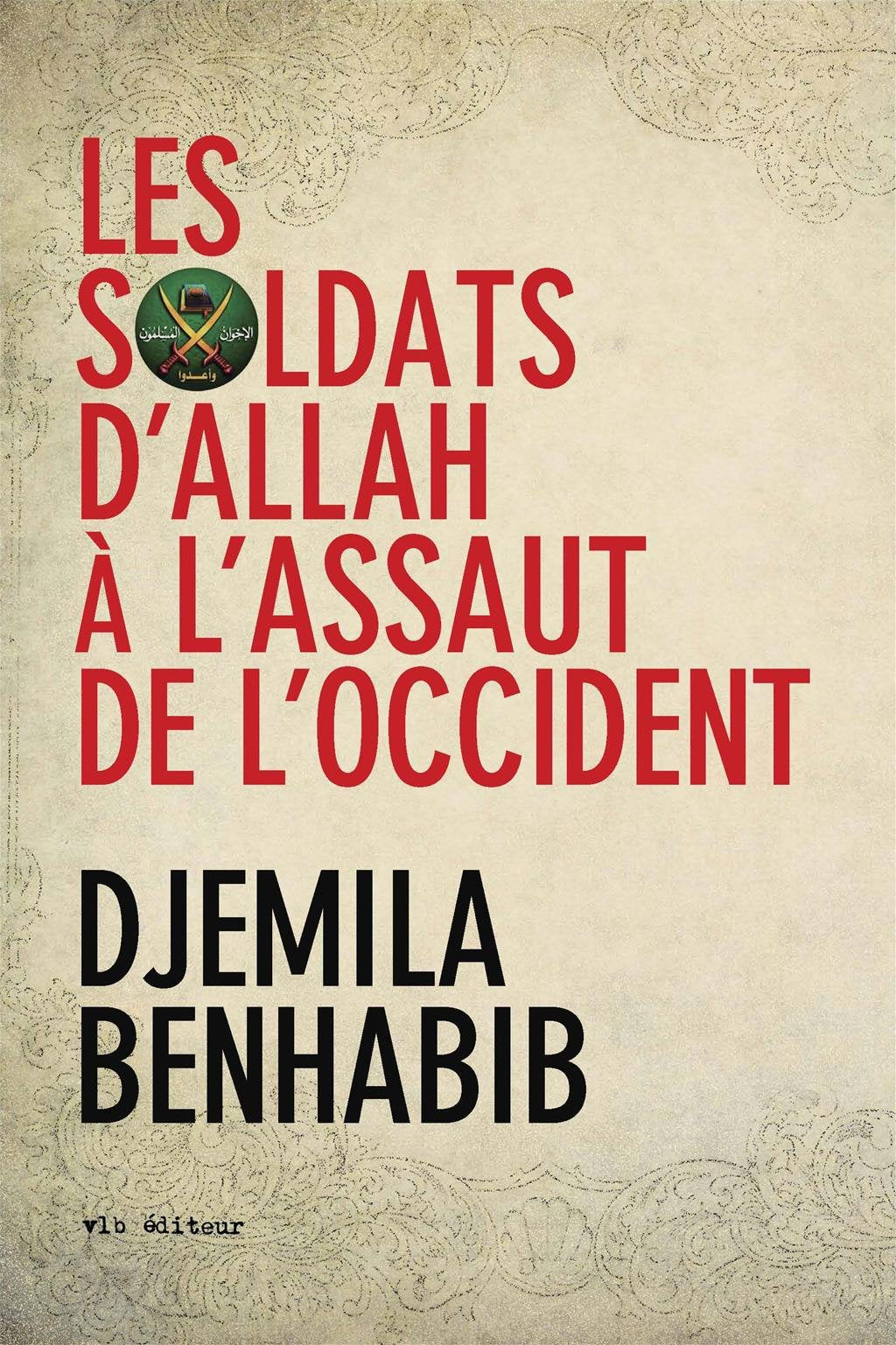Livre Les Soldats d'Allah à l'assaut de l'Occident (Djemila Benhabib) (Livre neuf) - ISBN 2896493131