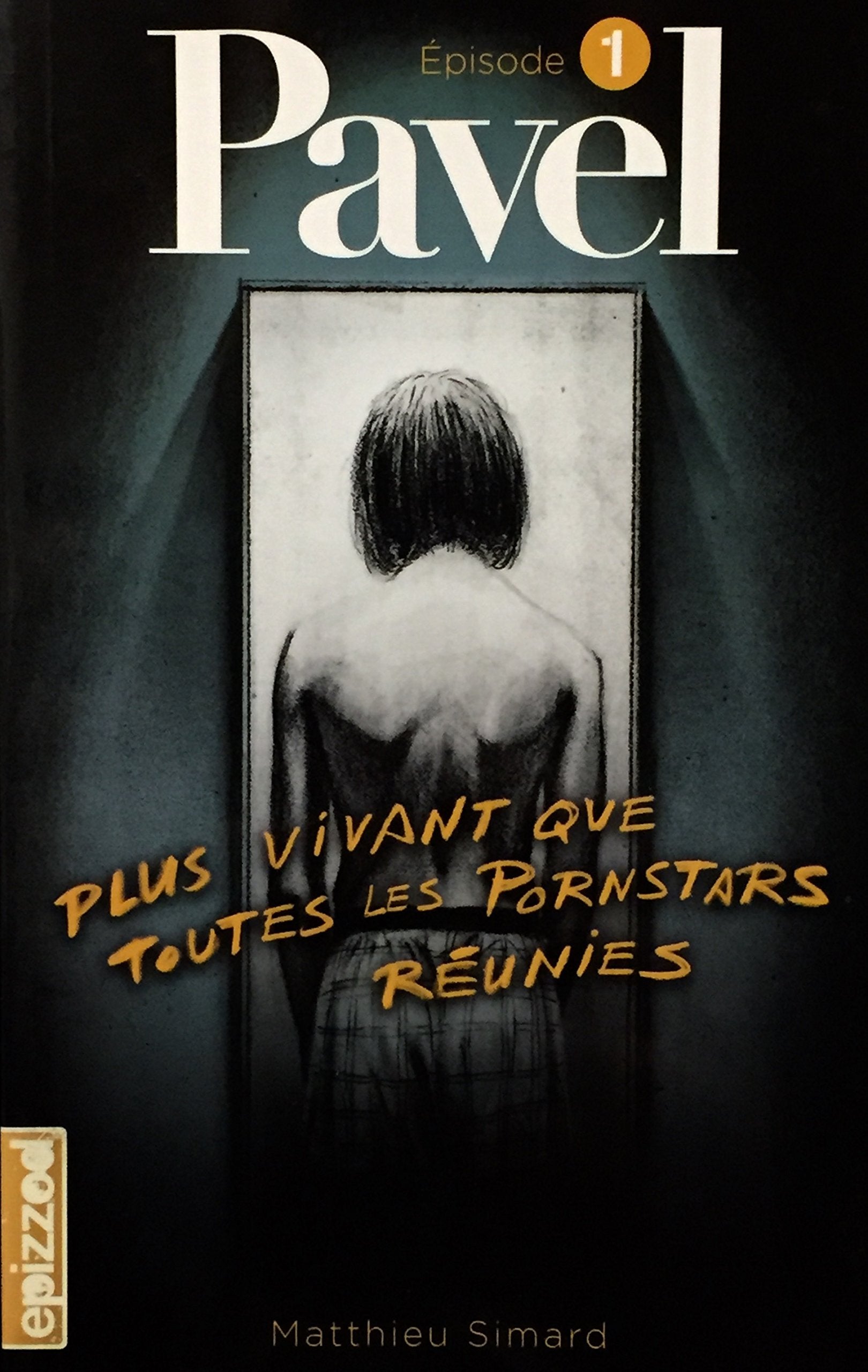 Livre Plus vivant que toutes les pornstars réunies - Matthieu Simard (Livre d'occasion) - ISBN 28...