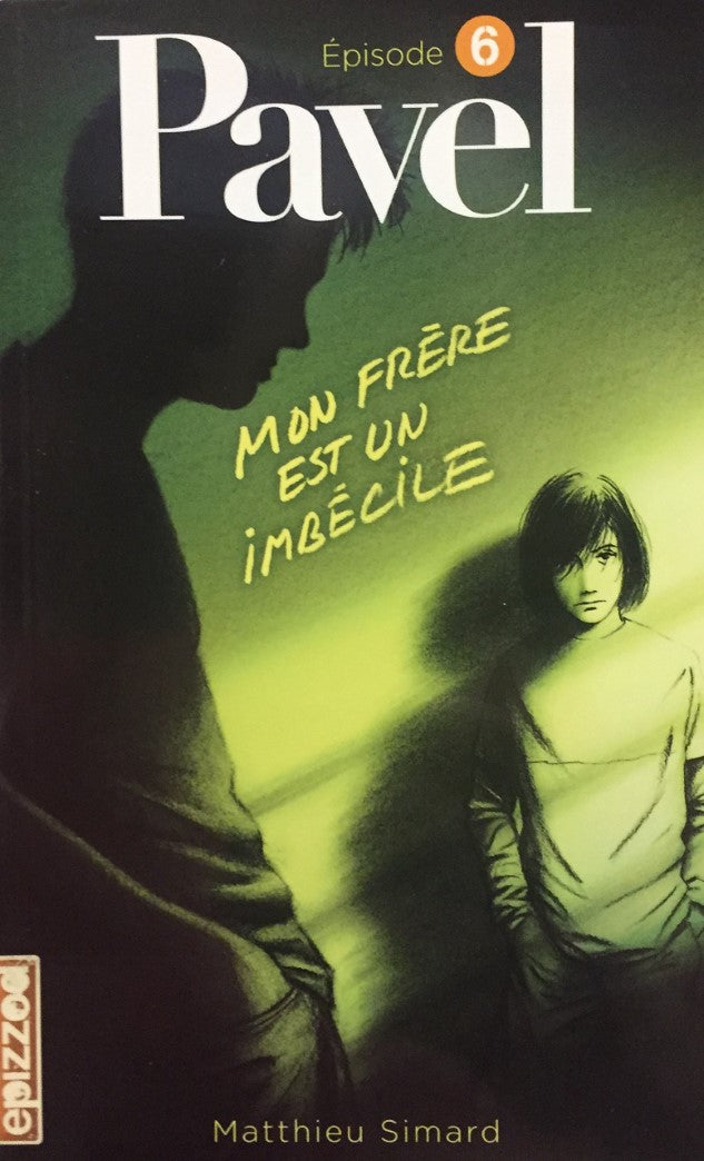 Livre Mon frère est un imbécile - Matthieu Simard (Livre neuf) - ISBN 2896510095