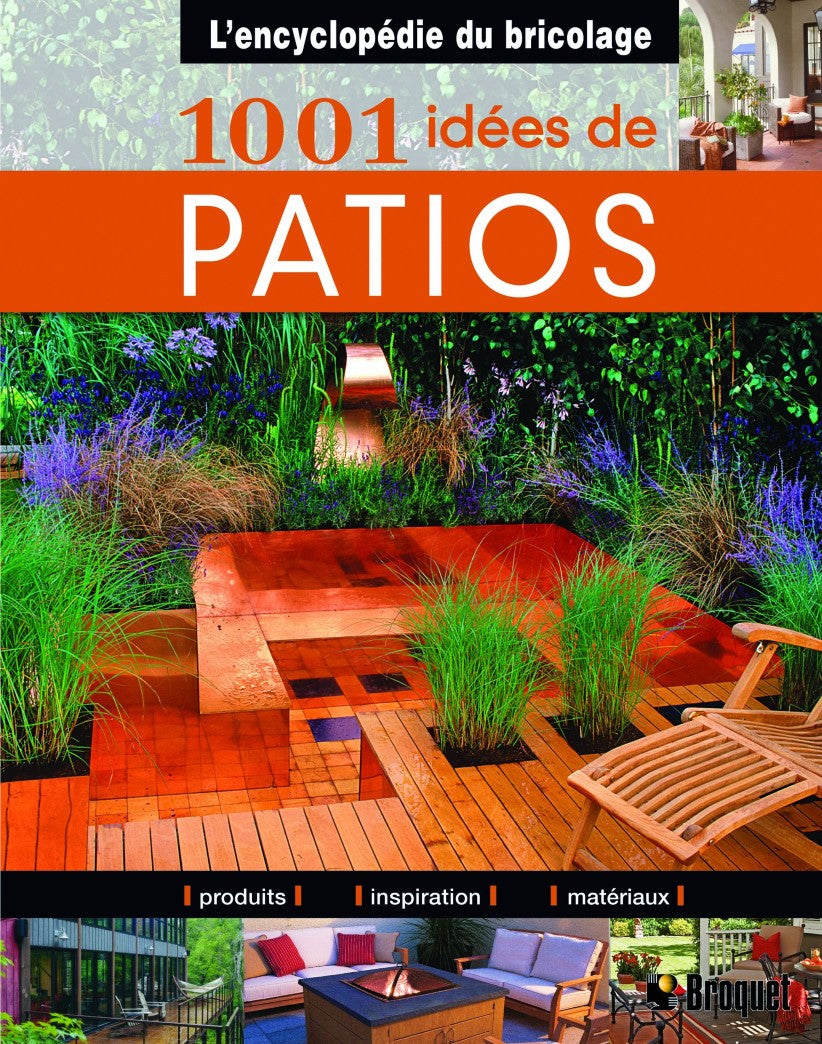 Livre L'encyclopédie du bricolage : 1001 idées de patios : produits, inspirations, matériaux...