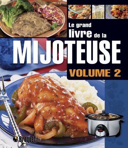 Livre Le grand livre de la mijoteuse - Collectif (Livre d'occasion) - ISBN 2896541217