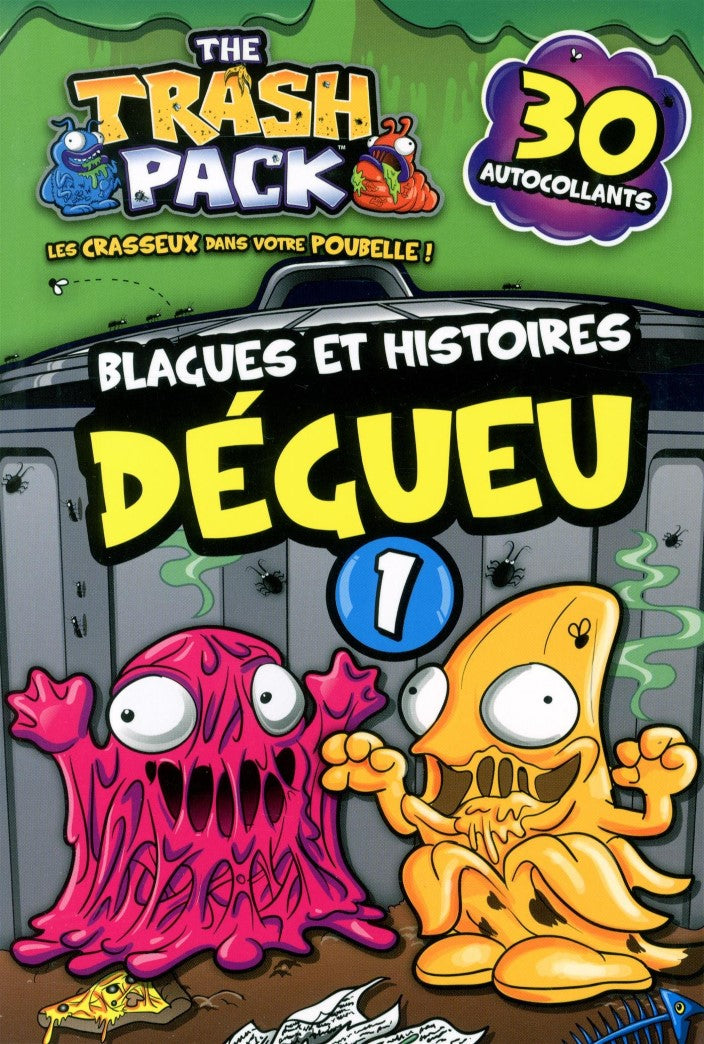 The Trash Pack : Blagues et histoires dégueu # 1 - Michel Bouchard