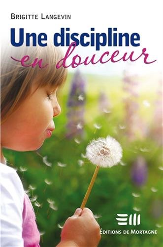 Livre Une discipline en douceur (Brigitte Langevin) (Livre d'occasion) - ISBN 289662208X