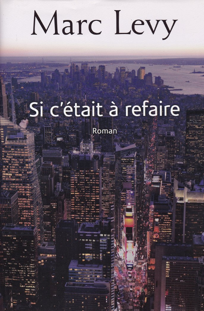 Livre Si c'était à refaire (Marc Levy) (Livre neuf) - ISBN 2896661727
