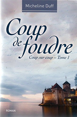 Livre Coup de foudre - Micheline Duff (Livre neuf) - ISBN 2896663061