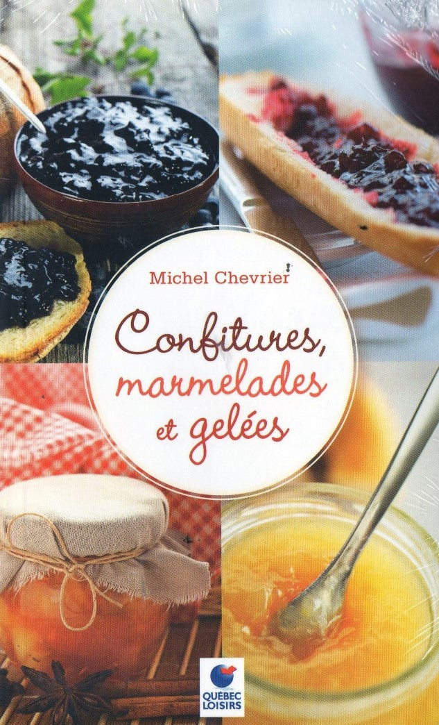 Confitures, marmelades et gelées - Michel Chevrier