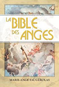 Livre La bible des anges - Marie-Ange Faugerolas (Livre d'occasion) - ISBN 2896670300