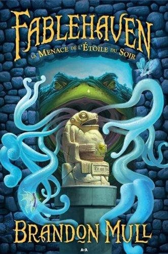 Fablehaven # 2 : La menace de l'étoile du soir - Brandon Mull