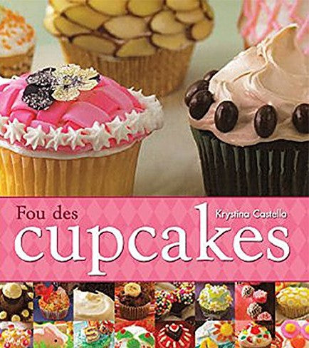 Livre Fou des cupcakes - Krystina Castella (Livre d'occasion) - ISBN 2896670599