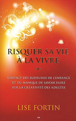 Livre Risquer sa vie à la vivre - Lise Fortin (Livre d'occasion) - ISBN 2896670858