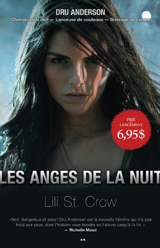 Les anges de la nuit # 1 - Lili St. Crow