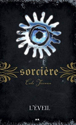 Livre Sorcière # 5 : L'éveil (Cate Tiernan) (Livre d'occasion) - ISBN 2896672761