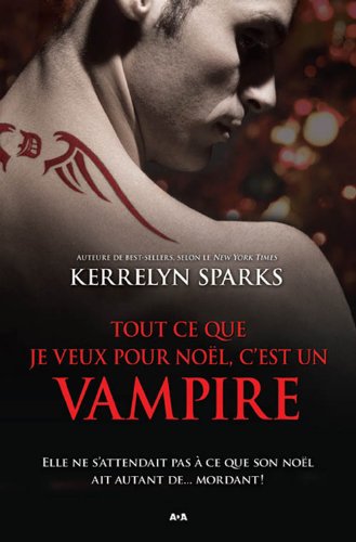 Livre Tout ce que je veux pour Noël, c'est un vampir - Karrelyn Sparks (Livre d'occasion) - ISBN ...