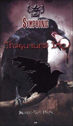 Traqueurs Inc. # 2 : Symphonie - Marie-Ève Dion