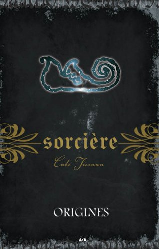 Sorcière # 11 : Origines - Cate Tiernan