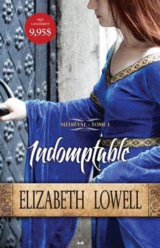 Médiéval # 1 : Indomptable - Elizabeth Lowell