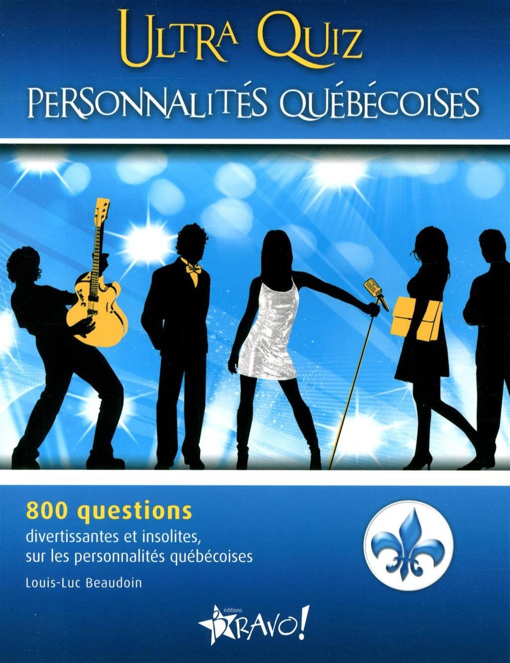 Ultra Quiz : Personnalités québécoises - Louis-Luc Beaudoin
