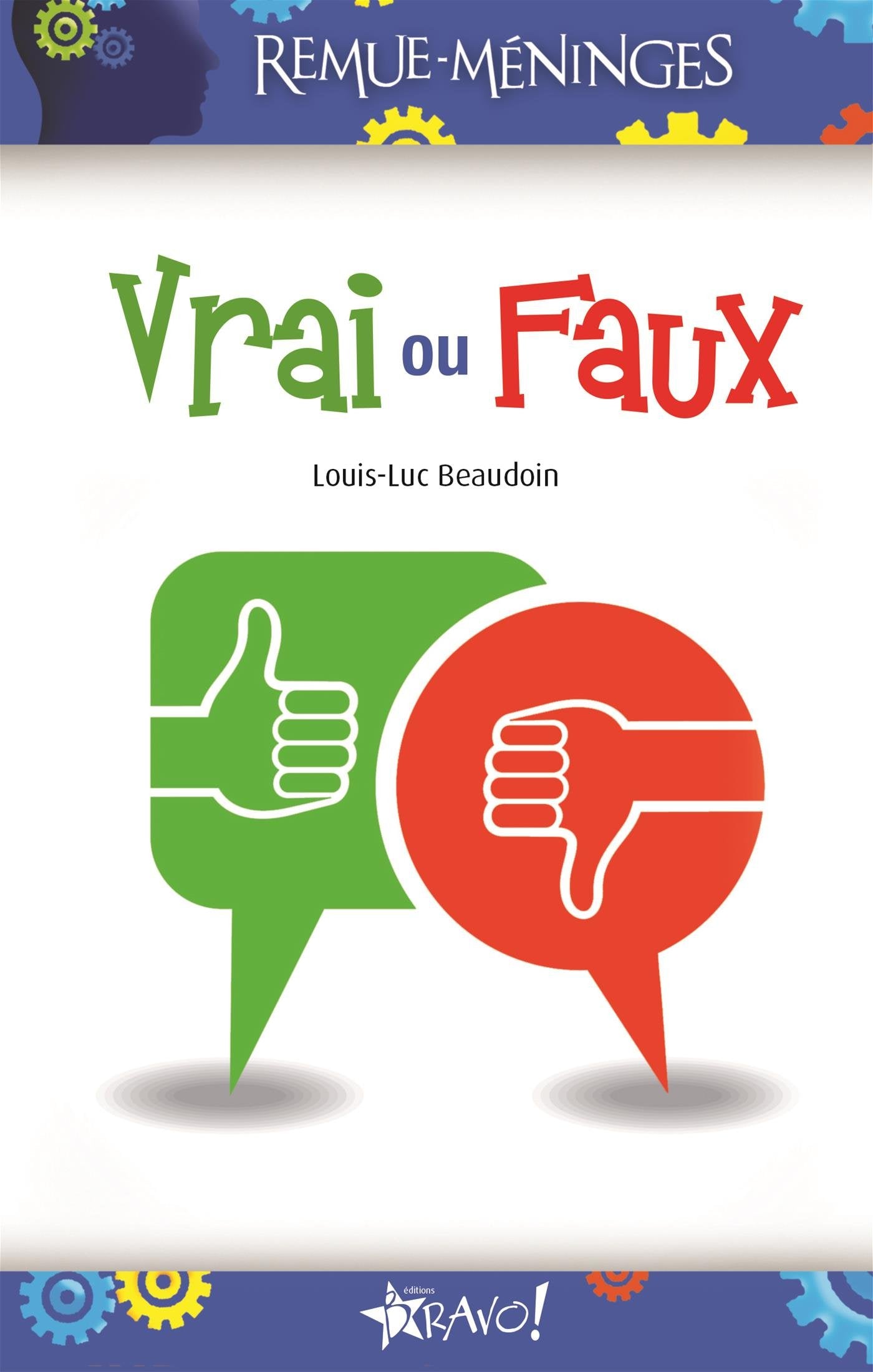Livre Vrai ou Faux - Louis-Luc Beaudoin (Livre neuf) - ISBN 2896702091