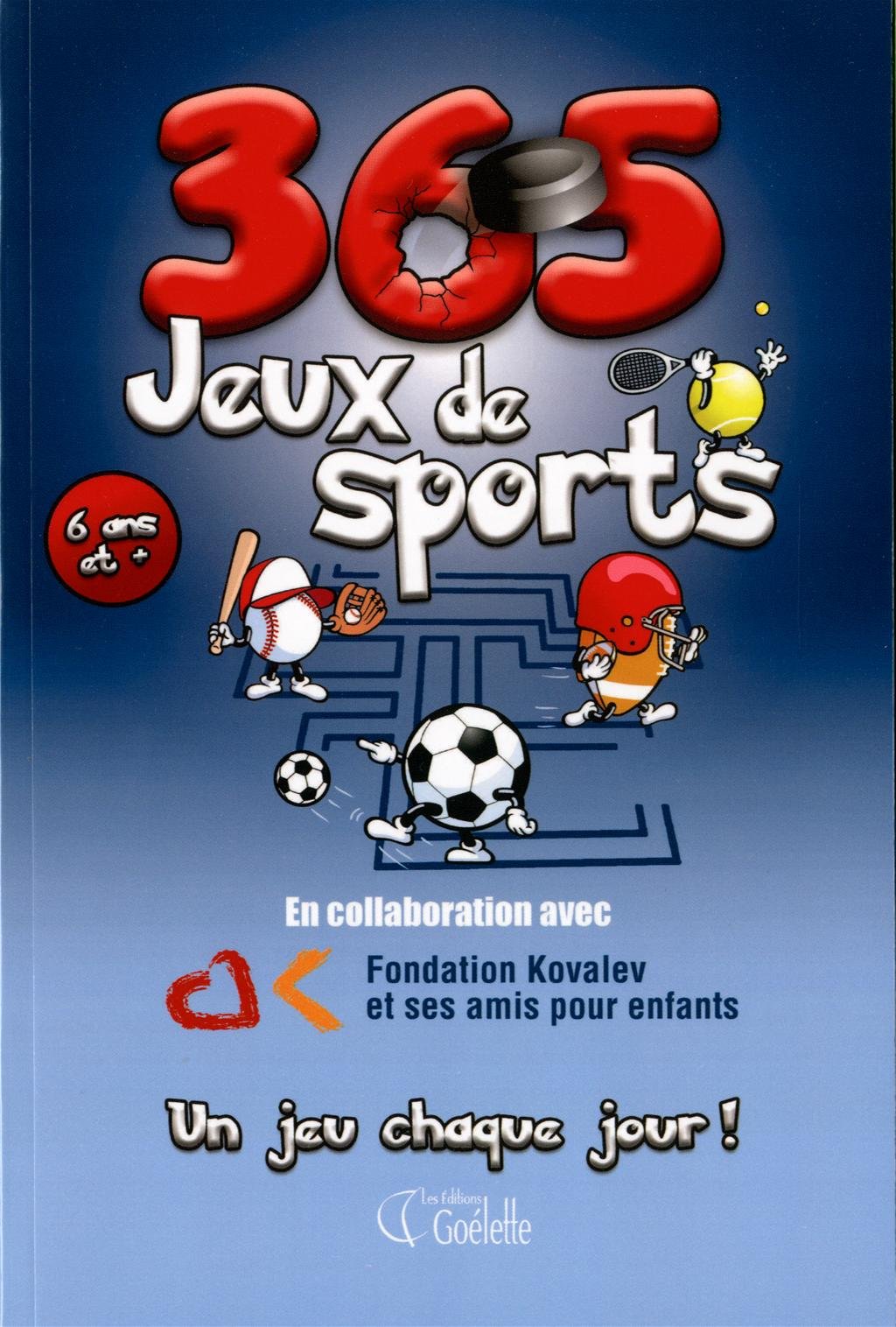 Livre 365 Jeux de sports: En collaboration avec Fondation Kovalev et ses amis pour enfants - Coll...