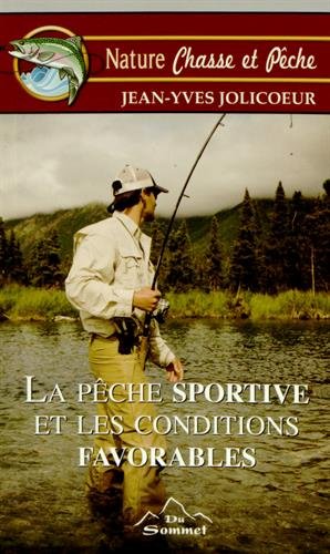 Livre La pêche sportive et les conditions favorables - Jean-Yves Jolicoeur (Livre d'occasion) - I...