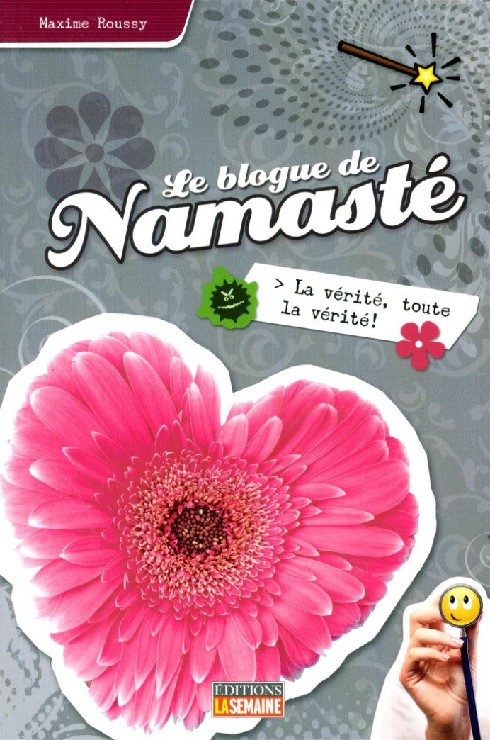 Livre Le blogue de Namasté # 11 : La vérité, toute la vérité ! (Maxime Roussy) (Livre neuf) -...