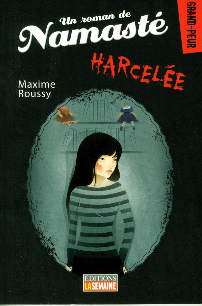 Livre Un roman de Namasté # 2 : Harcelée (Maxime Roussy) (Livre d'occasion) - ISBN 2897030534