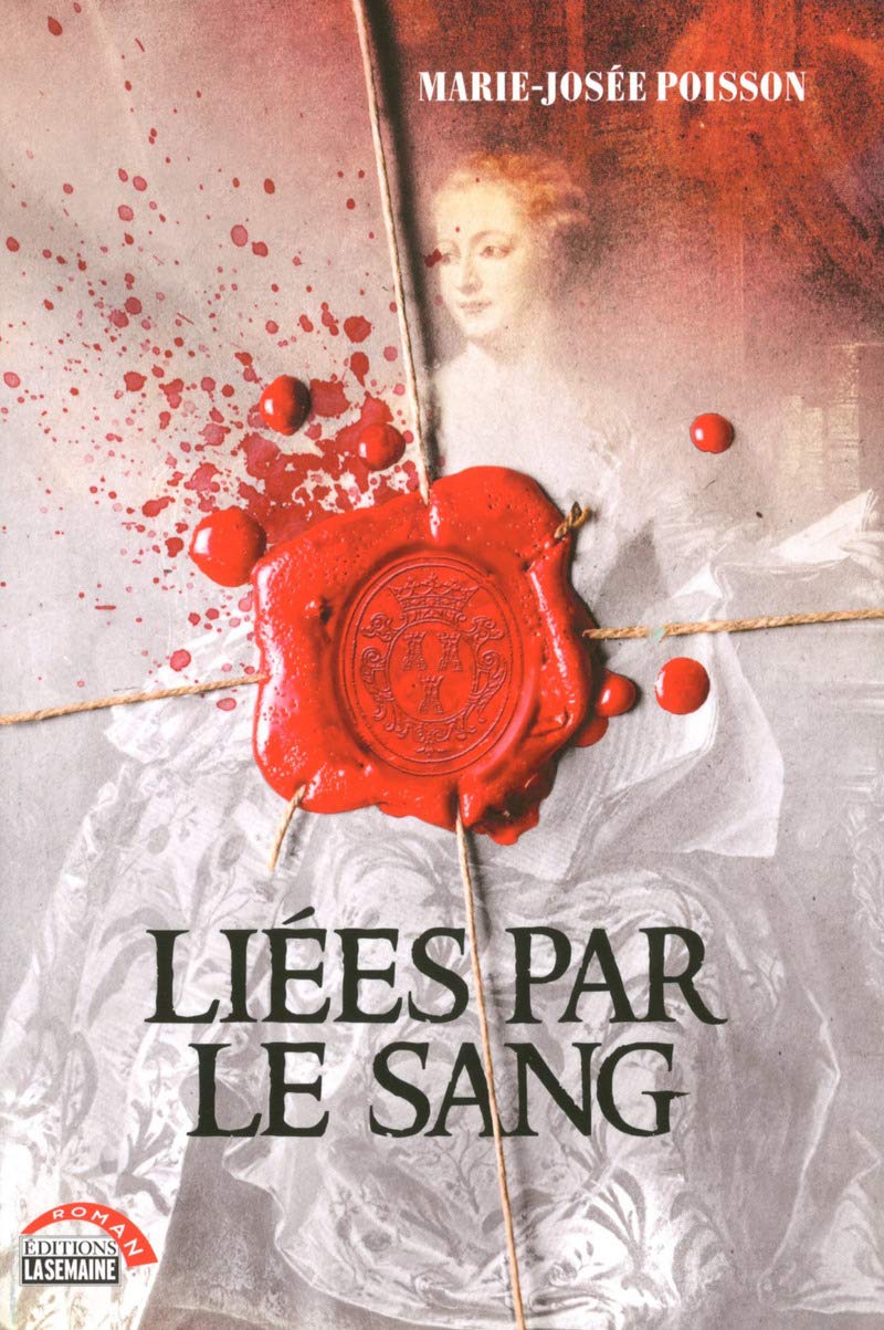 Livre Liées pas le sang - Marie-Josée Poisson (Livre neuf) - ISBN 2897032243