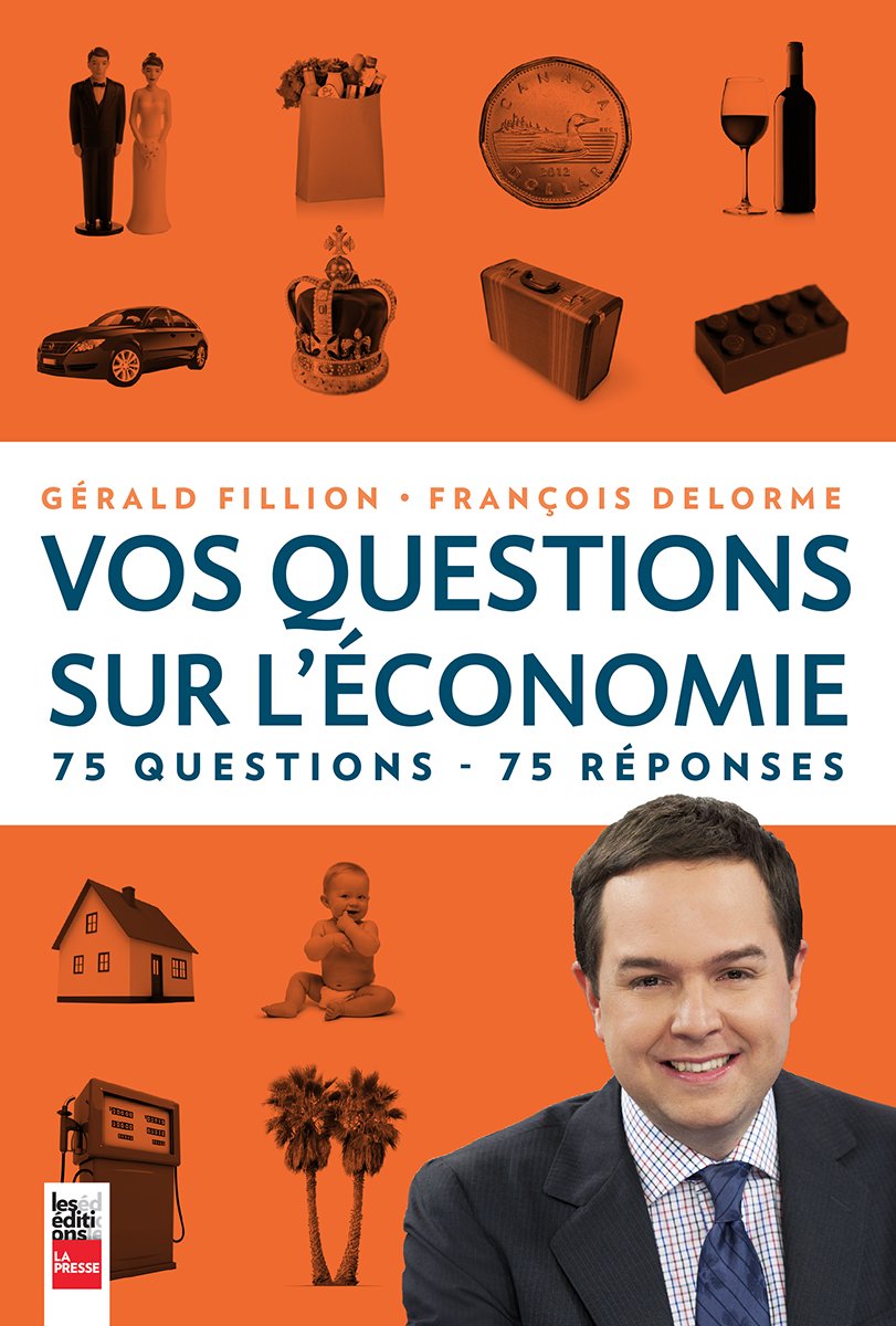 Livre Vos questions sur l'économie : 75 questions – 75 réponses (Gérard Fillion, François...