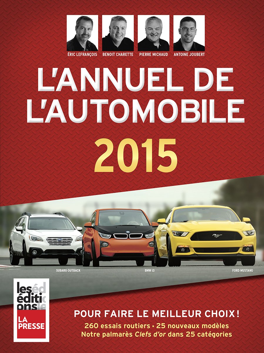 Livre L'annuel de l'automobile 2015 (Éric Lefrançois, Benoît Charrette, Pierre Michaud) (Livre...