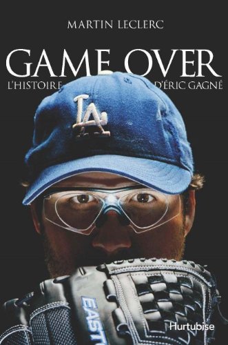 Livre Game Over : L'histoire d'Éric Gagné (Martin Leclerc) (Livre d'occasion) - ISBN 2897230002