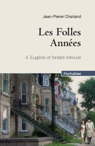 Livre Eugénie et l'enfant retrouvé - Jean-Pierre Charland (Livre d'occasion) - ISBN 2897230878