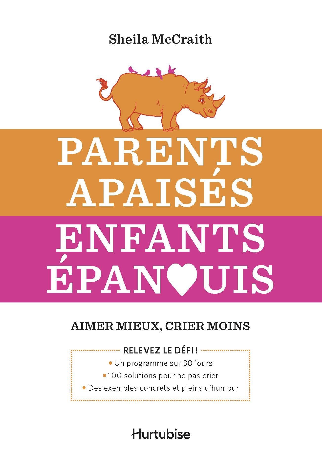 Livre Parents apaisés, enfants épanouis : Aimer mieux, crier moins - Sheila McCraith (Livre d'occ...