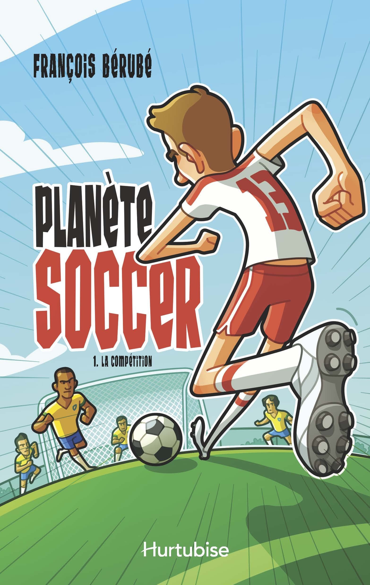 Livre ISBN 2897238380 Planète Soccer # 1 : La compétition (François Bérubé)