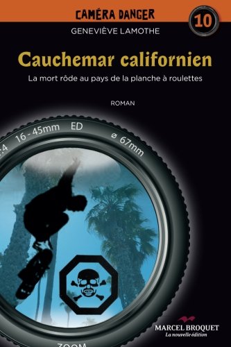 Livre Cauchemar californien : la mort rode au pays de la planche à roulette - Geneviève Lamothe (...