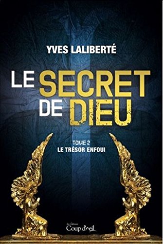 Le secret de Dieu # 2 : Le trésor enfoui - Yves Laliberté
