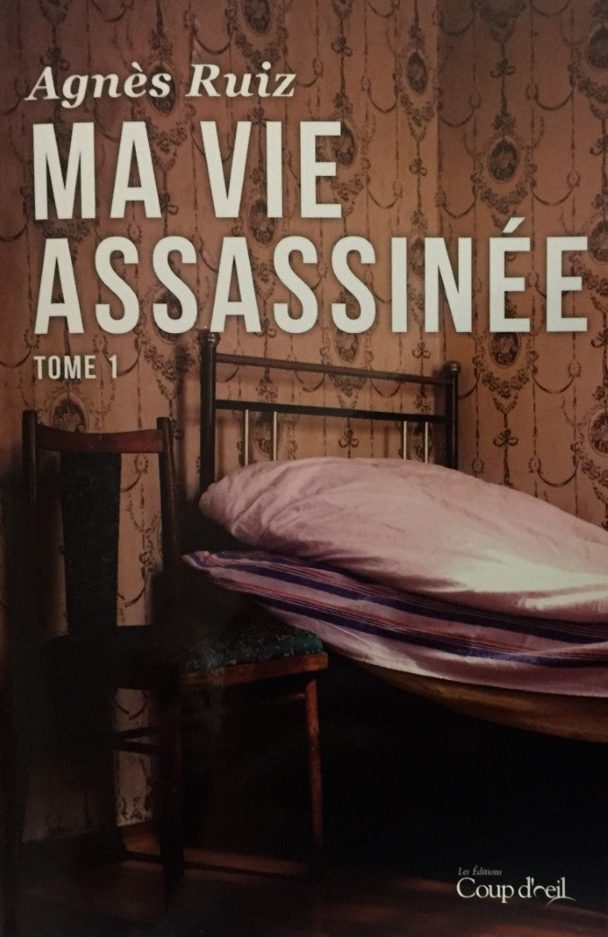 Livre Ma vie assasinée (Agnès Ruiz) (Livre d'occasion) - ISBN 2897319763