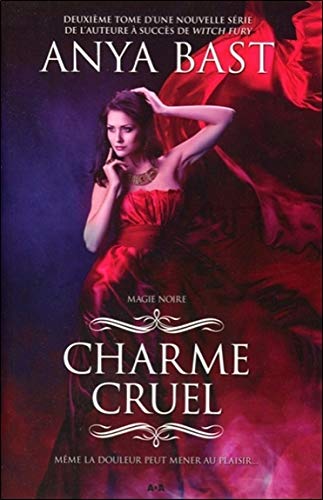 Livre Charme cruel - Anya Bast (Livre d'occasion) - ISBN 2897331445